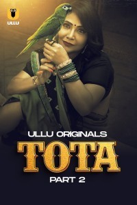 Tota Part 2 (2024) Ullu Hindi Unrated Web Series